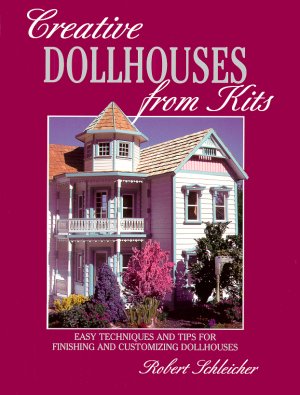 creativedollhousesfromkits300.jpg (33442 bytes)